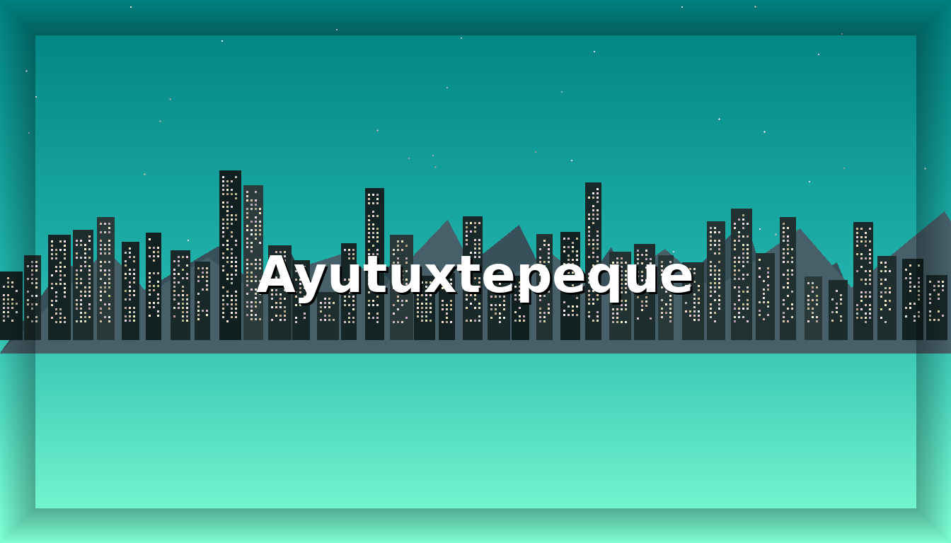 Chat Ayutuxtepeque - Imagen representativa de Ayutuxtepeque